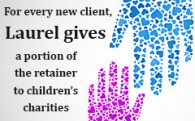 For every new client, Laurel gives a portion of the retainer to children's charities